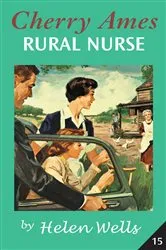 Book cover of Cherry Ames, Rural Nurse by Helen Wells