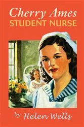 Book cover of Cherry Ames, Student Nurse by Helen Wells