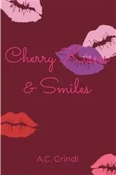 Book cover of Cherry Kisses and Smiles by Anton-AC Grindl