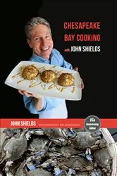 Book cover of Chesapeake Bay Cooking with John Shields by John. Shields