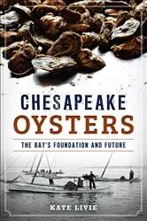 Book cover of Chesapeake Oysters by Katherine J. Livie