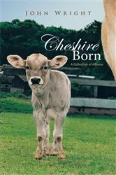 Book cover of Cheshire Born by John Wright