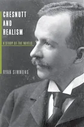 Book cover of Chesnutt and Realism by Ryan Simmons