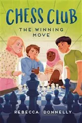 Book cover of Chess Club: The Winning Move by Rebecca Donnelly