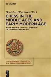 Book cover of Chess in the Middle Ages and Early Modern Age by Daniel E. O'Sullivan