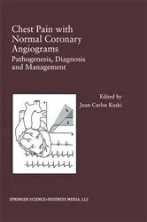 Book cover of Chest Pain with Normal Coronary Angiograms: Pathogenesis, Diagnosis and Management by Juan Carlos Kaski