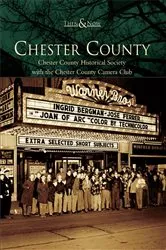 Book cover of Chester County by Chester County Historical Society