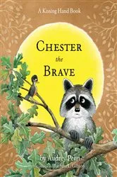 Book cover of Chester the Brave by Audrey Penn