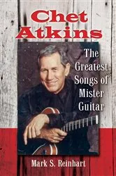 Book cover of Chet Atkins by Mark S. Reinhart