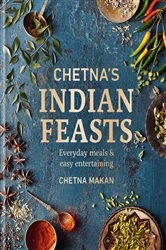 Book cover of Chetna's Indian Feasts by Chetna Makan