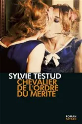 Book cover of Chevalier de l'ordre du mérite by Sylvie Testud