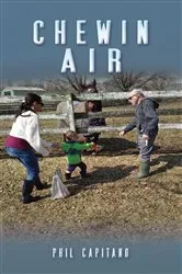 Book cover of Chewin Air by Phil Capitano