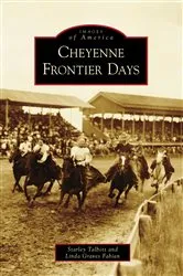 Book cover of Cheyenne Frontier Days by Unknown