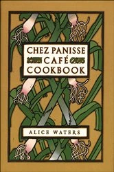 Book cover of Chez Panisse Café Cookbook by Alice L. Waters