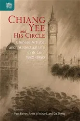 Book cover of Chiang Yee and His Circle by Paul Bevan