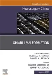 Book cover of Chiari I Malformation, An Issue of Neurosurgery Clinics of North America, E-Book by Limbrick MD, PhD, David D.