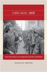 Book cover of Chicago, 1968 by Nicolas W. Proctor