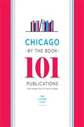 Book cover of Chicago by the Book by The Caxton Club