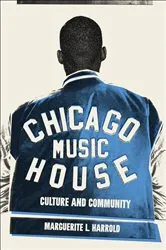 Book cover of Chicago House Music by Marguerite L. Harrold