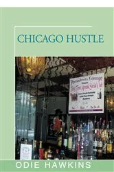 Book cover of Chicago Hustle by Odie Hawkins