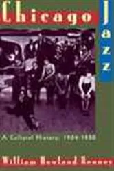 Book cover of Chicago Jazz by William Howland Kenney