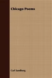 Book cover of Chicago Poems by Carl Sandburg