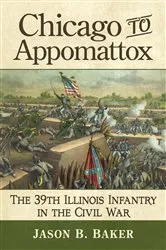 Book cover of Chicago to Appomattox by Jason B. Baker