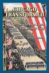 Book cover of Chicago Transformed by Joseph Gustaitis