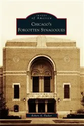 Book cover of Chicago's Forgotten Synagogues by Robert A. Packer