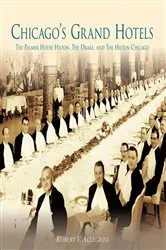 Book cover of Chicago's Grand Hotels by Robert V. Allegrini