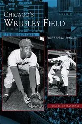Book cover of Chicago's Wrigley Field by Paul Michael Peterson