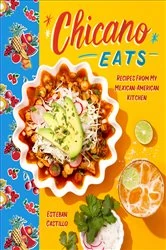 Book cover of Chicano Eats by Esteban Castillo