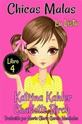 Book cover of Chicas Malas - Libro 4: La Lista by Katrina Kahler