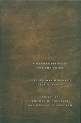 Book cover of Chickasaw, a Mississippi Scout for the Union by Thomas D. Cockrell