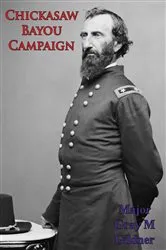 Book cover of Chickasaw Bayou Campaign by Major Gray M. Gildner