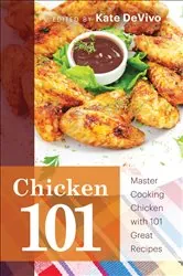 Book cover of Chicken 101 by Kate DeVivo