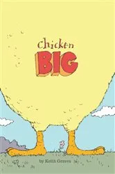 Book cover of Chicken Big by Keith Graves
