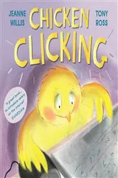Book cover of Chicken Clicking by Jeanne Willis