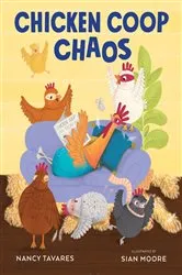 Book cover of Chicken Coop Chaos by Nancy Tavares