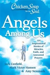 Book cover of Chicken Soup for the Soul: Angels Among Us by Jack Canfield