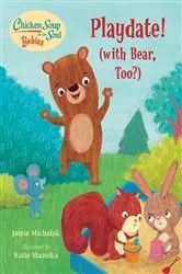 Book cover of Chicken Soup for the Soul BABIES: Playdate! by Jamie Michalak