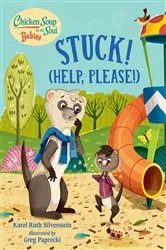 Book cover of Chicken Soup for the Soul BABIES: Stuck! (Help Please!) by Karol Ruth Silverstein