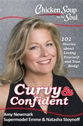 Book cover of Chicken Soup for the Soul: Curvy & Confident by Amy Newmark