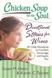 Book cover of Chicken Soup for the Soul: Devotional Stories for Wives by Susan M. Heim