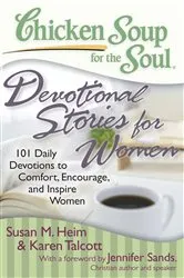 Book cover of Chicken Soup for the Soul: Devotional Stories for Women by Susan M. Heim
