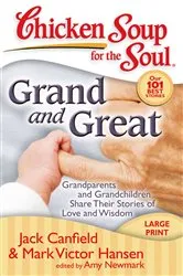 Book cover of Chicken Soup for the Soul: Grand and Great by Jack Canfield