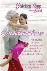 Book cover of Chicken Soup for the Soul: Grandmothers by Jack Canfield