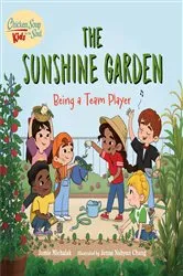 Book cover of Chicken Soup for the Soul KIDS: The Sunshine Garden by Jamie Michalak