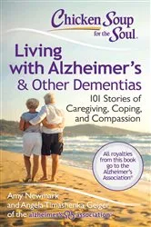 Book cover of Chicken Soup for the Soul: Living with Alzheimer's & Other Dementias by Amy Newmark