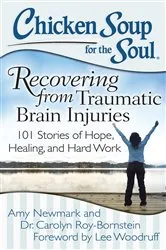 Book cover of Chicken Soup for the Soul: Recovering from Traumatic Brain Injuries by Amy Newmark